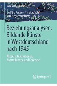 Beziehungsanalysen. Bildende Künste in Westdeutschland Nach 1945