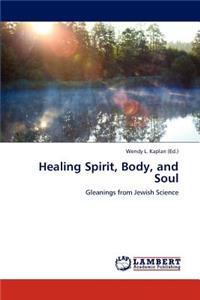 Healing Spirit, Body, and Soul