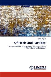 Of Pixels and Particles