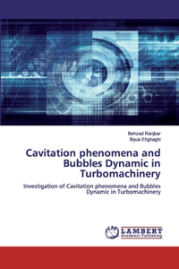 Cavitation phenomena and Bubbles Dynamic in Turbomachinery