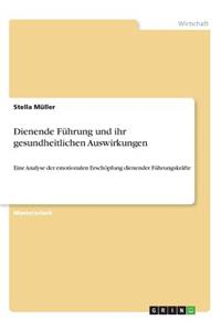 Dienende Führung und ihre gesundheitlichen Auswirkungen