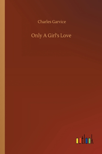 Only A Girl's Love