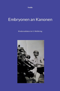 Embryonen an Kanonen