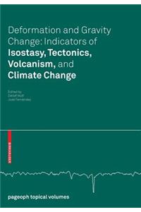 Deformation and Gravity Change: Indicators of Isostasy, Tectonics, Volcanism, and Climate Change