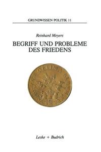Begriff Und Probleme Des Friedens