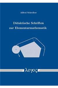 Didaktische Schriften Zur Elementarmathematik