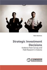 Strategic Investment Decisions