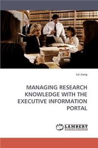 Managing Research Knowledge with the Executive Information Portal