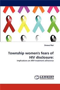 Township women's fears of HIV disclosure