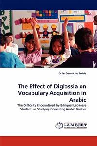 Effect of Diglossia on Vocabulary Acquisition in Arabic