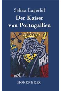 Der Kaiser von Portugallien