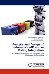 Analysis and Design of Indonesia's E-Id and E-Voting Integration