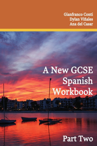 A New GCSE Spanish Workbook Part Two