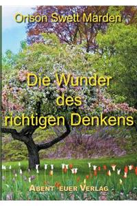 Die Wunder des richtigen Denkens