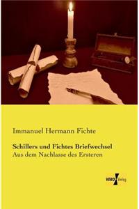 Schillers und Fichtes Briefwechsel