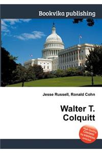 Walter T. Colquitt