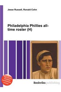 Philadelphia Phillies All-Time Roster (H)