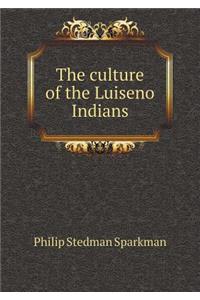 The Culture of the Luiseno Indians