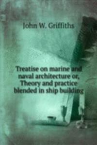 Treatise on marine and naval architecture