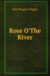 Rose O'The River