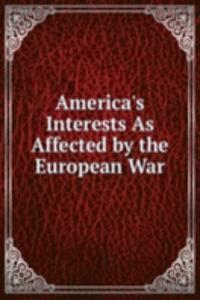 America's Interests As Affected by the European War