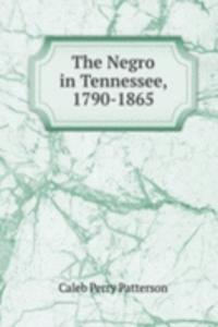 Negro in Tennessee, 1790-1865