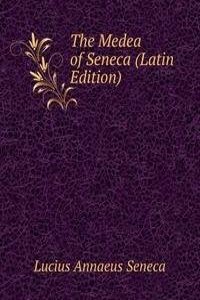 Medea of Seneca (Latin Edition)