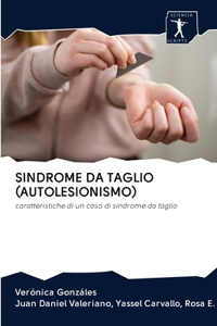 Sindrome Da Taglio (Autolesionismo)