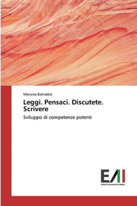 Leggi. Pensaci. Discutete. Scrivere