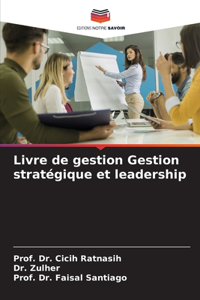 Livre de gestion Gestion stratégique et leadership