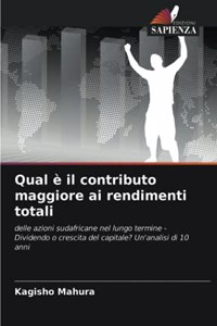 Qual è il contributo maggiore ai rendimenti totali
