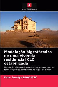 Modelação higrotérmica de uma vivenda residencial CLC estabilizada