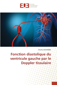 Fonction diastolique du ventricule gauche par le Doppler tissulaire