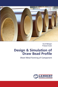 Design & Simulation of Draw Bead Profile