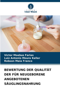 Bewertung Der Qualität Der Für Neugeborene Angebotenen Säuglingsnahrung