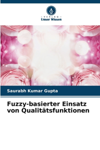 Fuzzy-basierter Einsatz von Qualitätsfunktionen