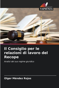 Il Consiglio per le relazioni di lavoro del Recope