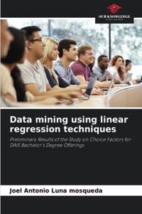 Data mining using linear regression techniques