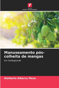 Manuseamento pós-colheita de mangas