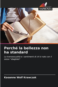 Perché la bellezza non ha standard