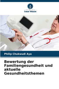 Bewertung der Familiengesundheit und aktuelle Gesundheitsthemen