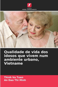 Qualidade de vida dos idosos que vivem num ambiente urbano, Vietname