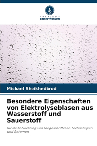 Besondere Eigenschaften von Elektrolyseblasen aus Wasserstoff und Sauerstoff