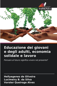 Educazione dei giovani e degli adulti, economia solidale e lavoro