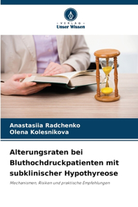 Alterungsraten bei Bluthochdruckpatienten mit subklinischer Hypothyreose