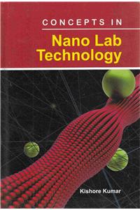Concepts in Nano Lab Technology