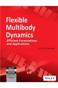 Flexible Multibody Dynamics: Efficient Formulations and Applications
