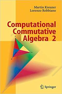 COMPUTATIONAL COMMUTATIVE ALGEBRA 2