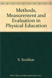 Methods, Measurement And Evaluation In Physical Education