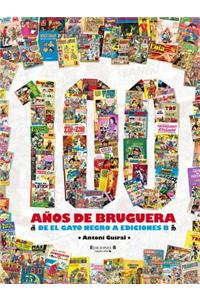 100 anos de Bruguera / 100 Hundred Years of Bruguera